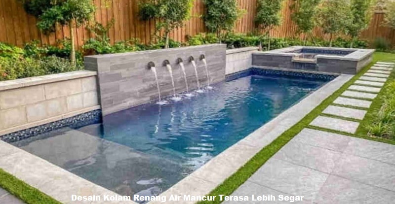 Desain Kolam Renang Air Mancur Terasa Lebih Segar