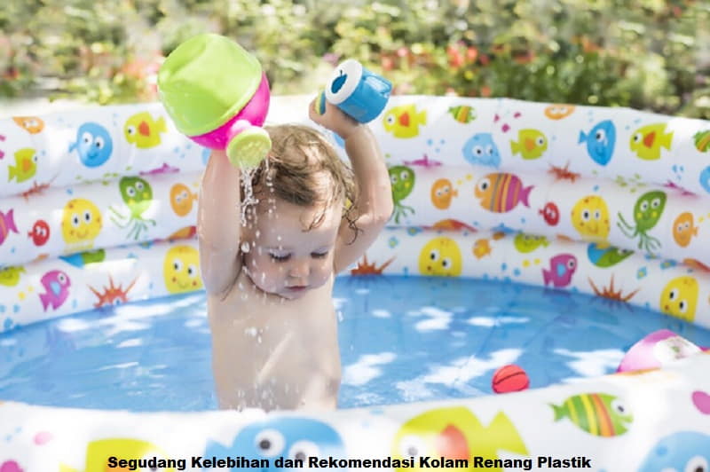 Segudang Kelebihan dan Rekomendasi Kolam Renang Plastik